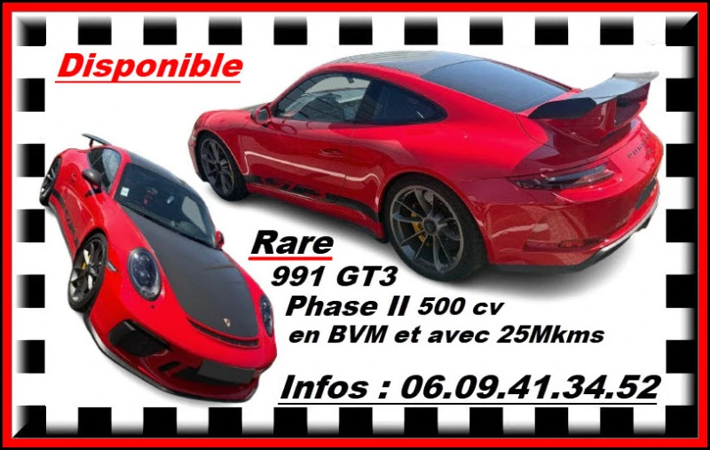 Rare PORSCHE 991 GT3 Phase II – 500 cv with manual gearbox