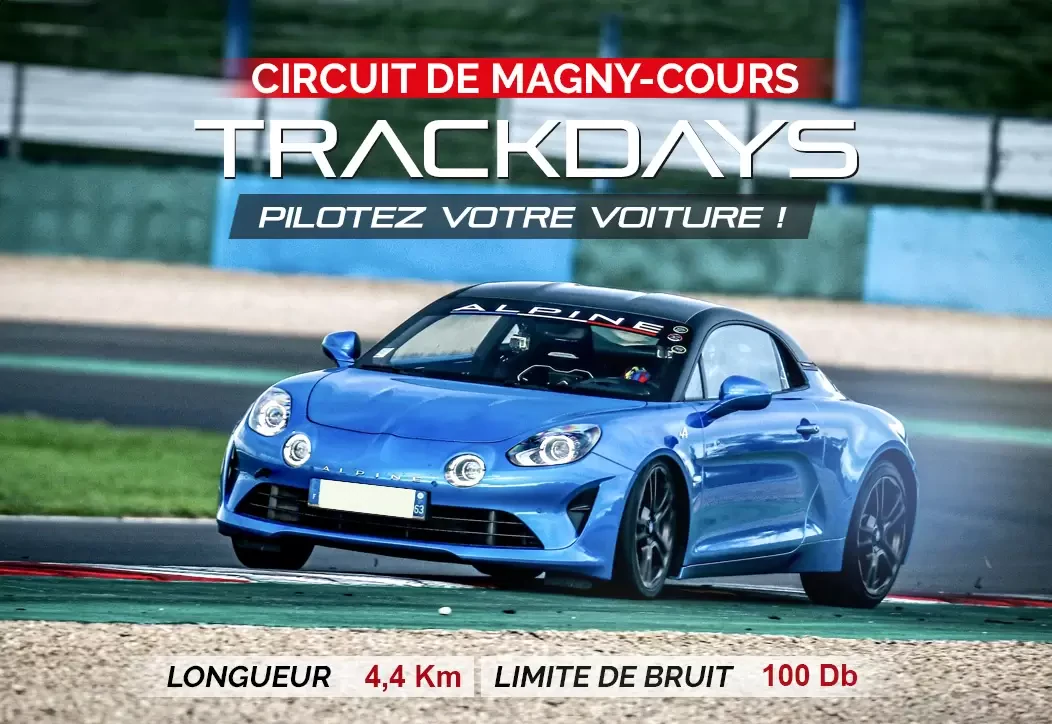 Trackday at the Magny-Cours circuit 15 and 16 March - 15 and 16 May - 6 October